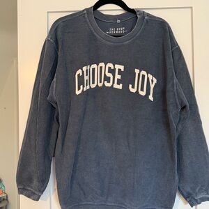 Choose Joy sweatshirt